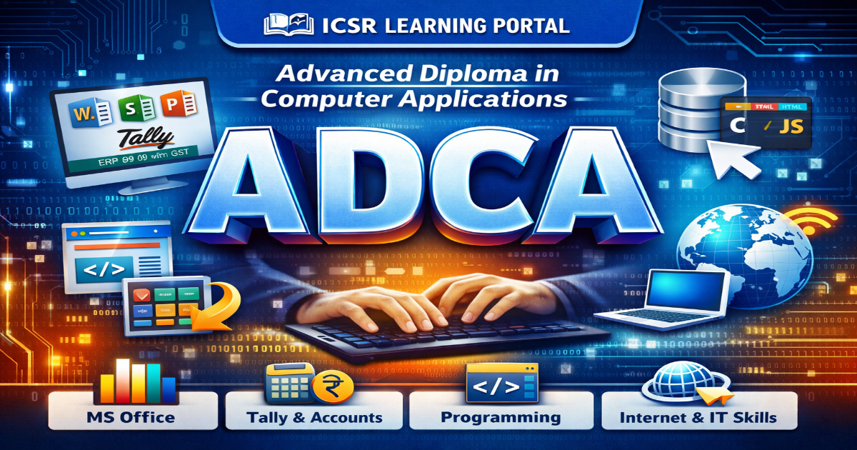 ADCA (Advance Diploma in Computer Application)