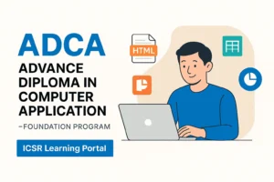 ADCA (Advance Diploma in Computer Application)